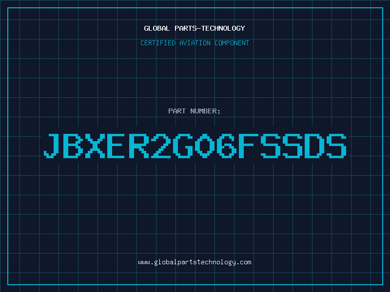 Aviation Part JBXER2G06FSSDS