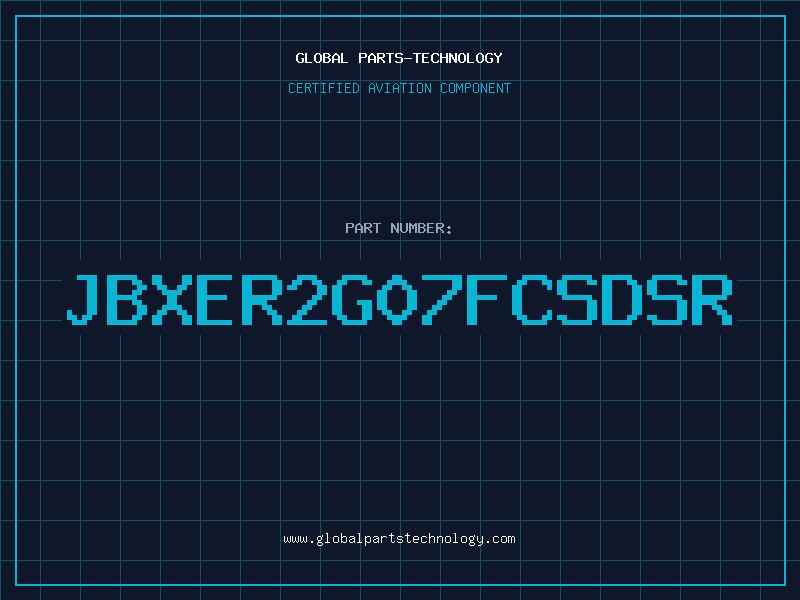 Aviation Part JBXER2G07FCSDSR