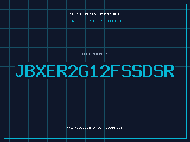 Aviation Part JBXER2G12FSSDSR