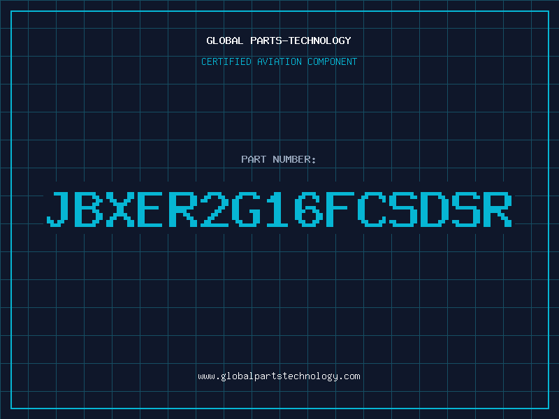 Aviation Part JBXER2G16FCSDSR