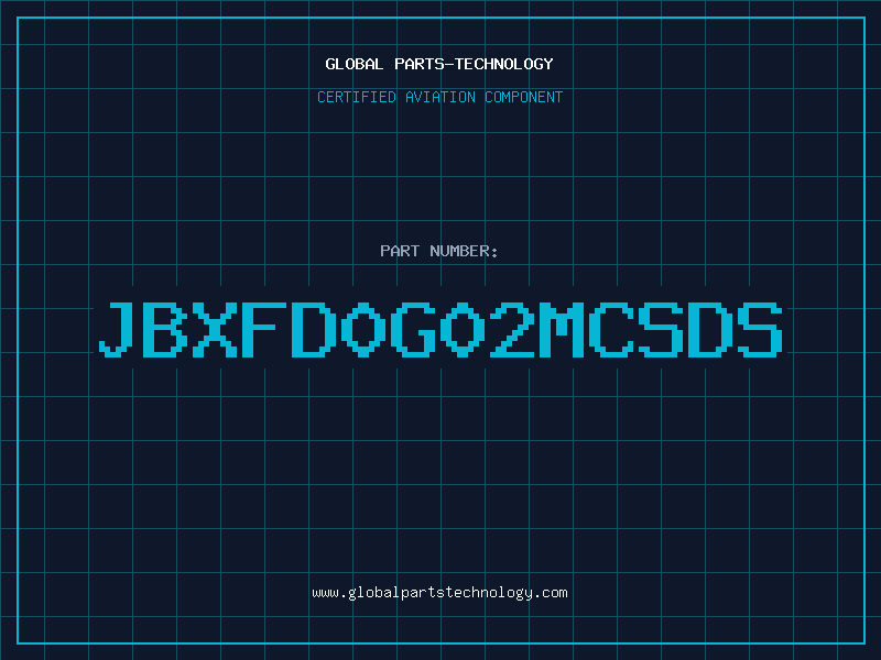 Aviation Part JBXFD0G02MCSDS