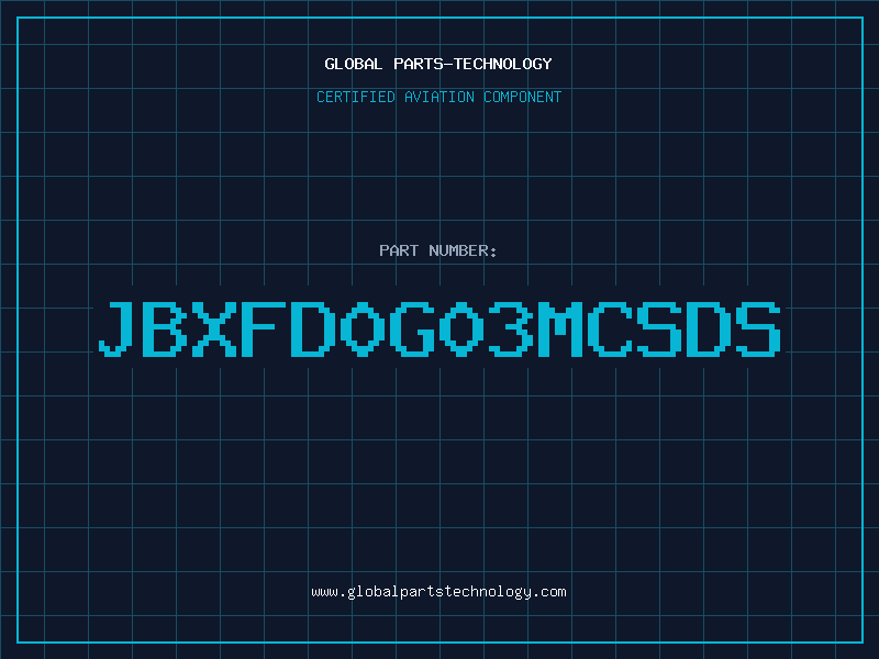 Aviation Part JBXFD0G03MCSDS