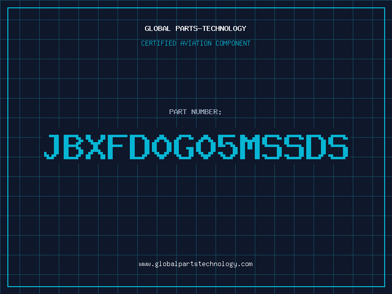 Aviation Part JBXFD0G05MSSDS