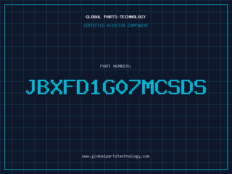 Aviation Part JBXFD1G07MCSDS