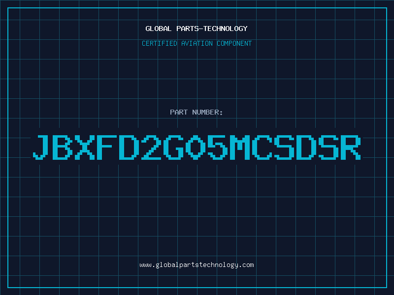 Aviation Part JBXFD2G05MCSDSR