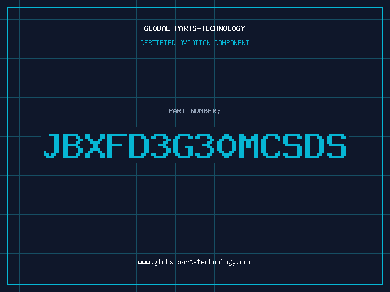 Aviation Part JBXFD3G30MCSDS