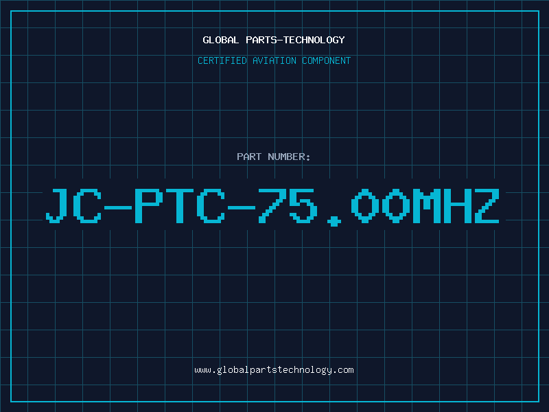 Aviation Part JC-PTC-75.00MHZ