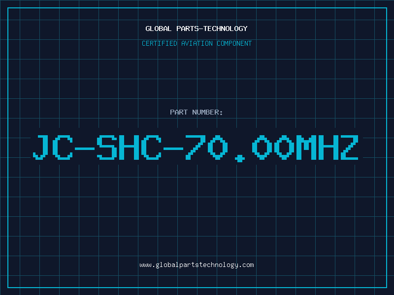 Aviation Part JC-SHC-70.00MHZ