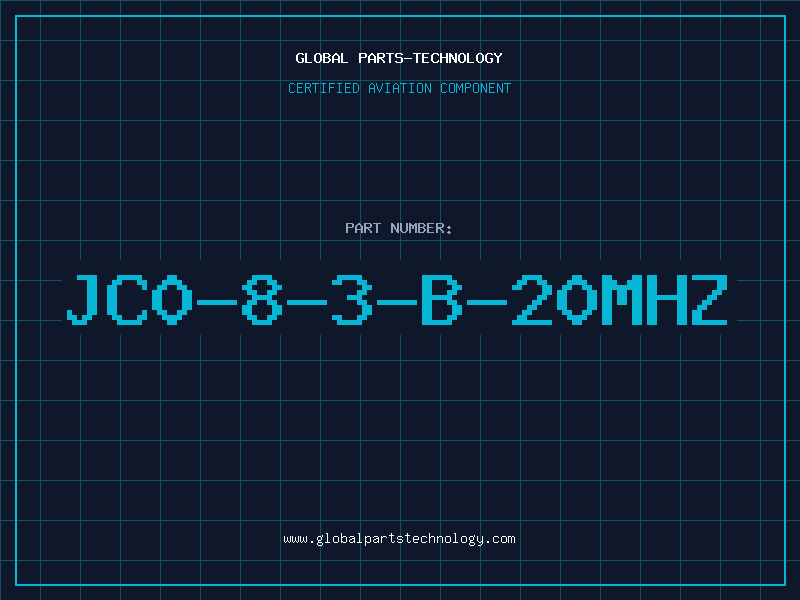 Aviation Part JC0-8-3-B-20MHZ