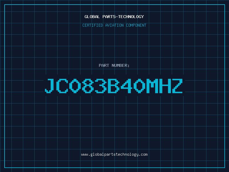 Aviation Part JC083B40MHZ