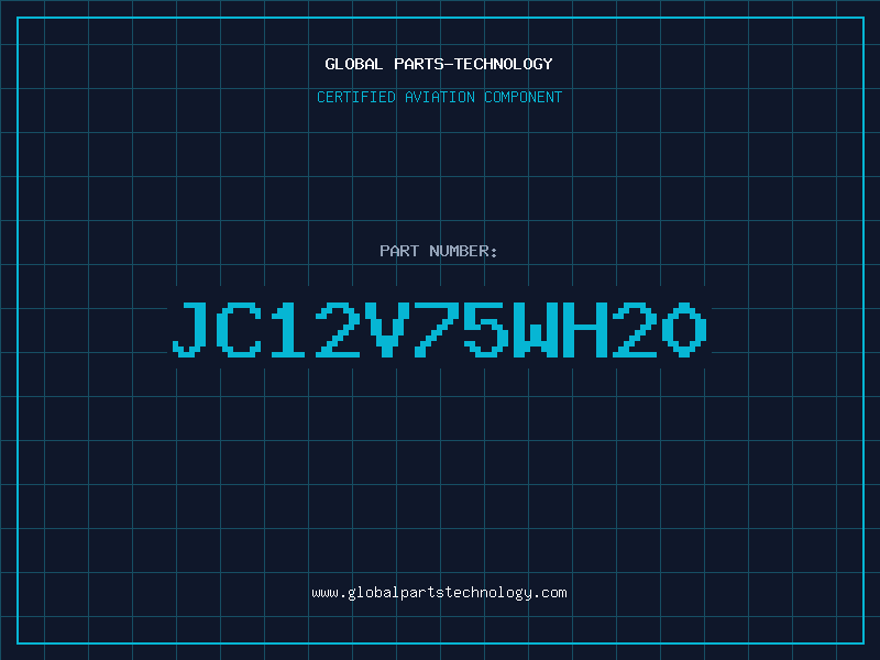 Aviation Part JC12V75WH20