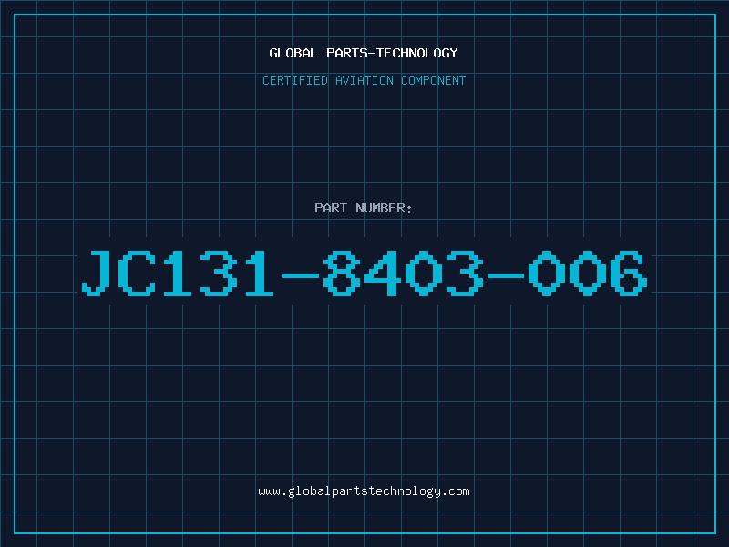Aviation Part JC131-8403-006