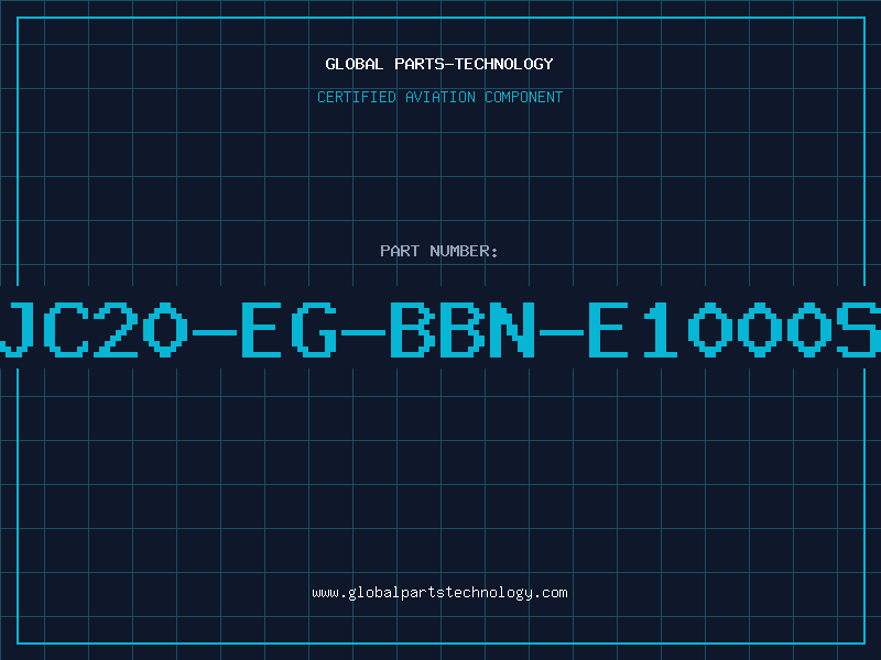 Aviation Part JC20-EG-BBN-E1000S