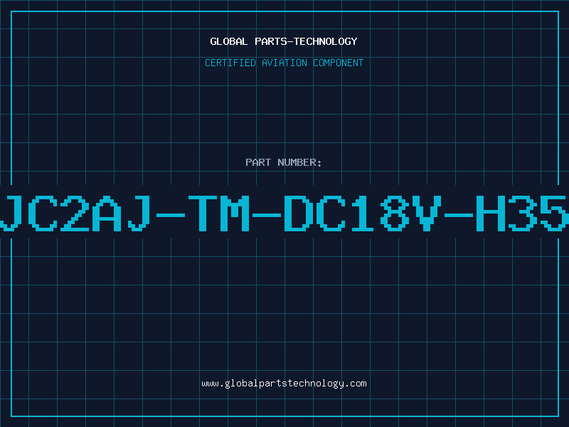 Aviation Part JC2AJ-TM-DC18V-H35