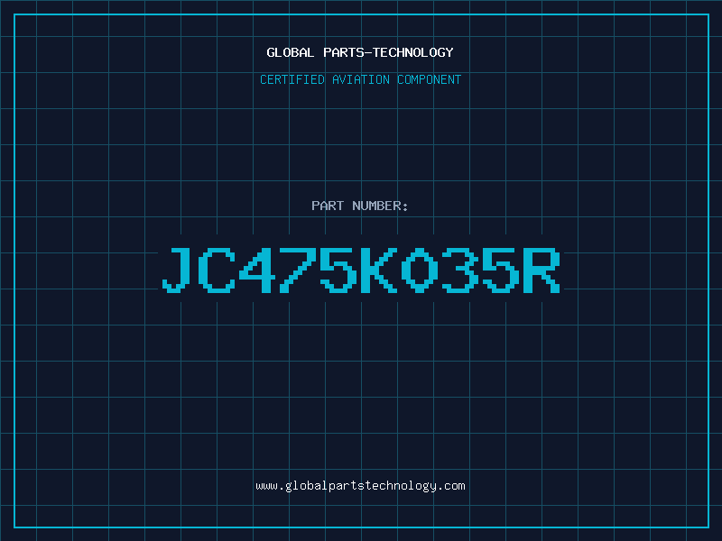 Aviation Part JC475K035R