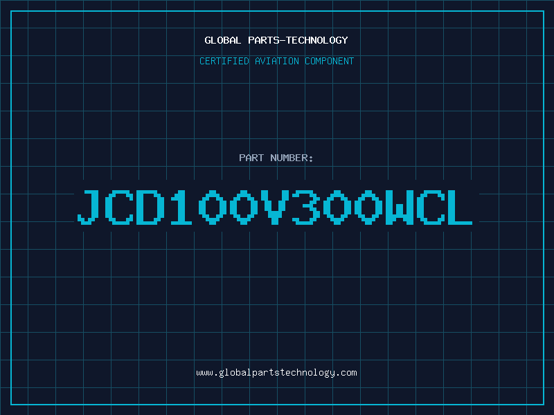 Aviation Part JCD100V300WCL