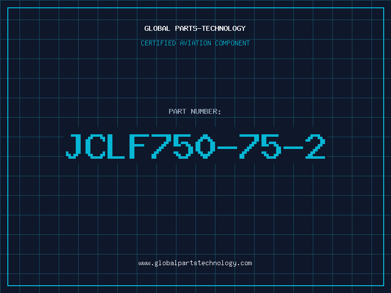 Aviation Part JCLF750-75-2