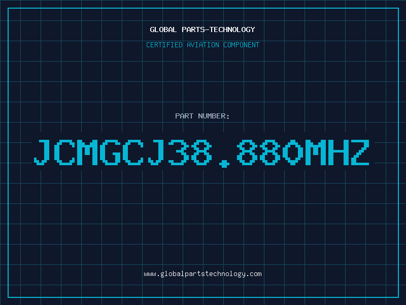 Aviation Part JCMGCJ38.880MHZ
