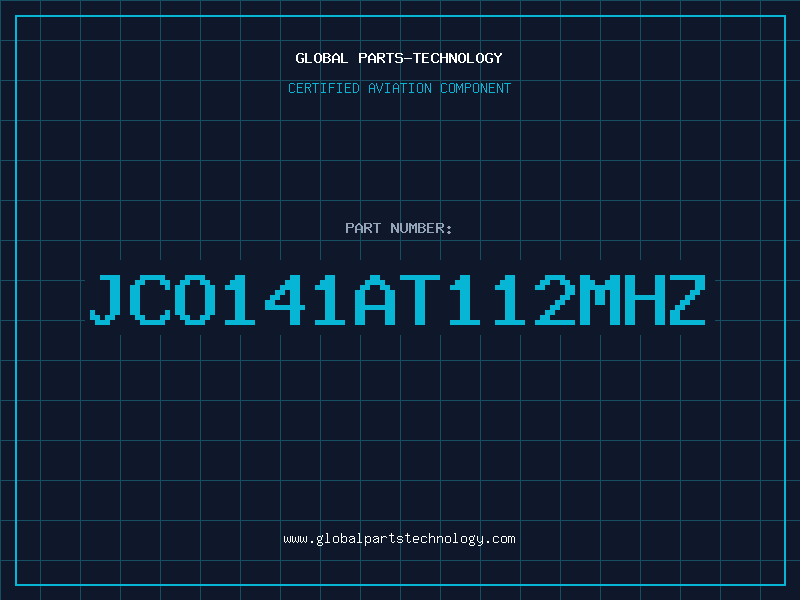 Aviation Part JCO141AT112MHZ