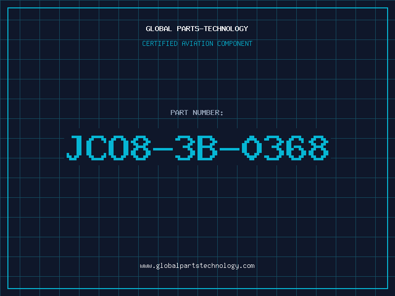 Aviation Part JCO8-3B-0368