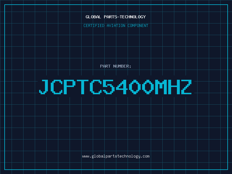 Aviation Part JCPTC5400MHZ