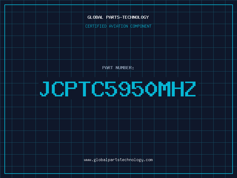 Aviation Part JCPTC5950MHZ