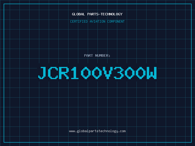 Aviation Part JCR100V300W