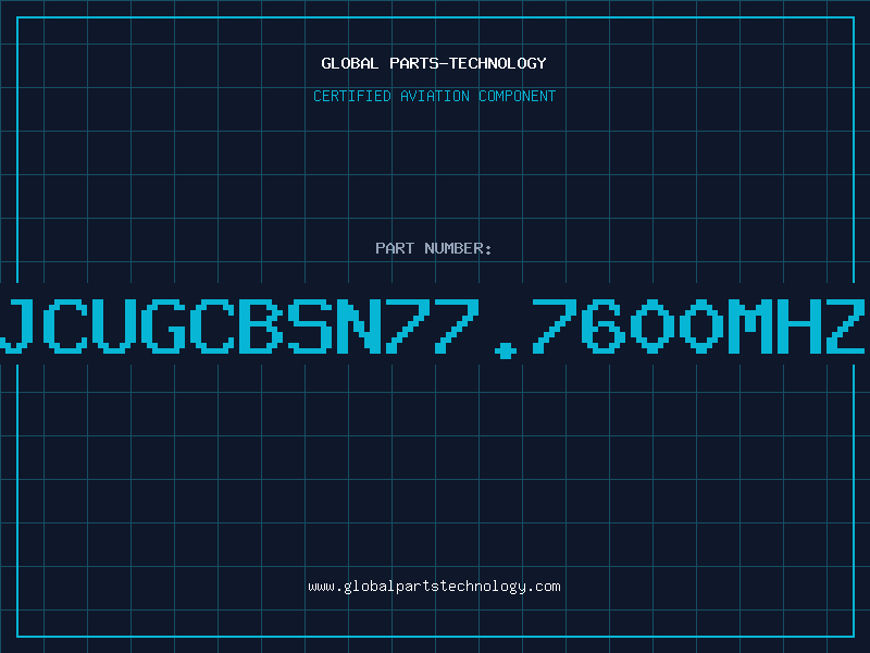 Aviation Part JCUGCBSN77.7600MHZ