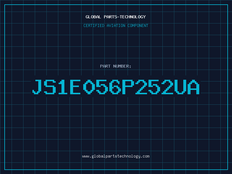 Aviation Part JS1E056P252UA