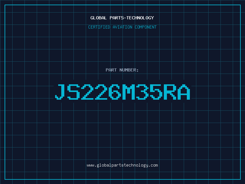 Aviation Part JS226M35RA