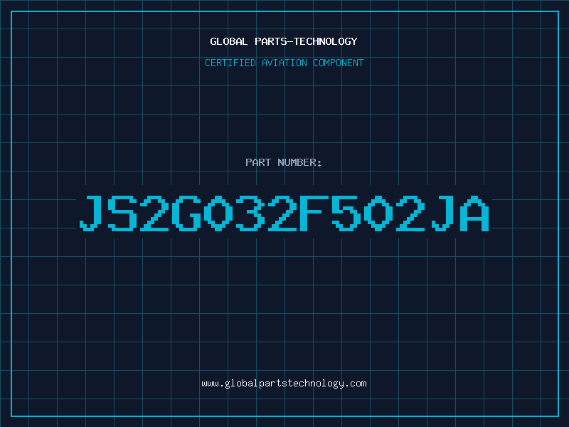 Aviation Part JS2G032F502JA