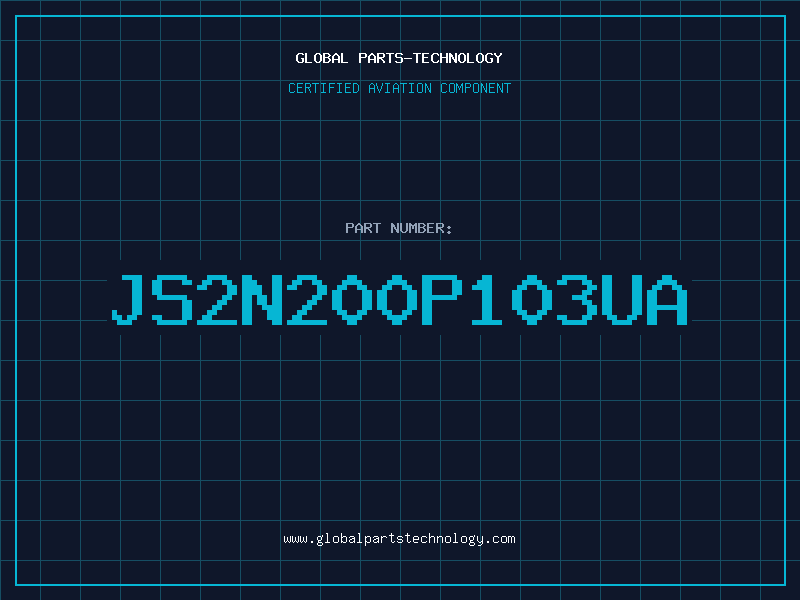 Aviation Part JS2N200P103UA
