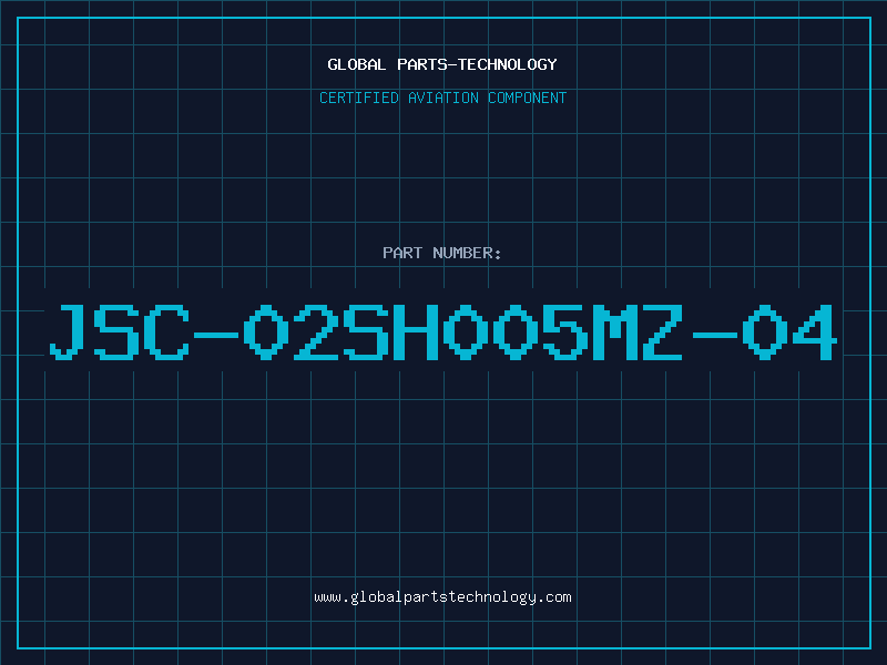 Aviation Part JSC-02SH005MZ-04