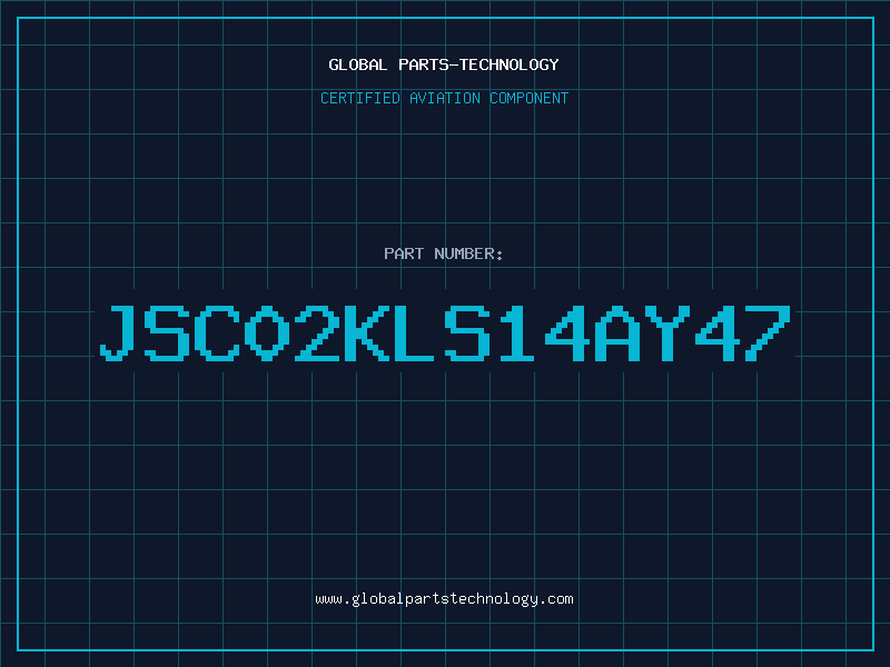 Aviation Part JSC02KLS14AY47