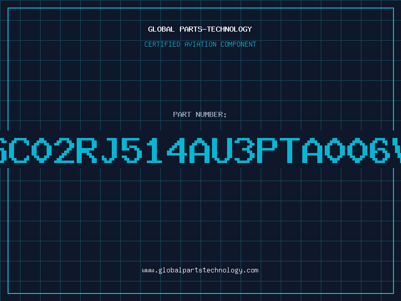 Aviation Part JSC02RJ514AU3PTA006VS