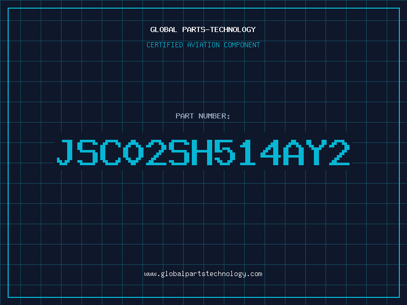 Aviation Part JSC02SH514AY2