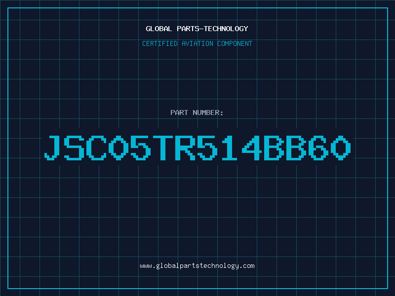 Aviation Part JSC05TR514BB60