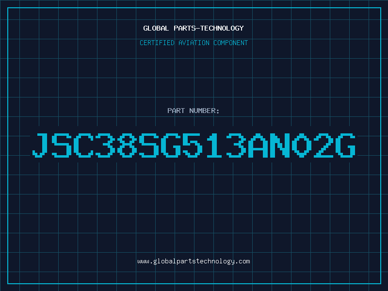 Aviation Part JSC38SG513AN02G