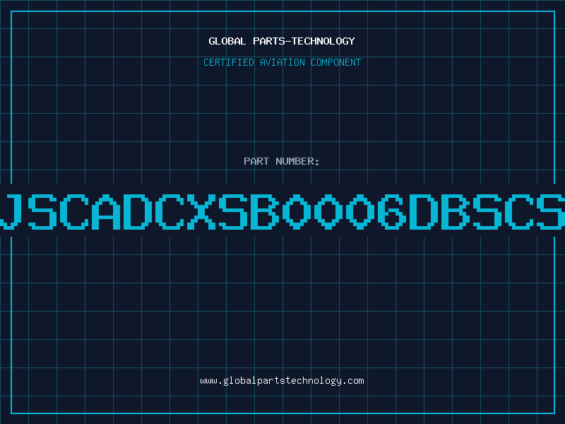 Aviation Part JSCADCXSB0006DBSCS