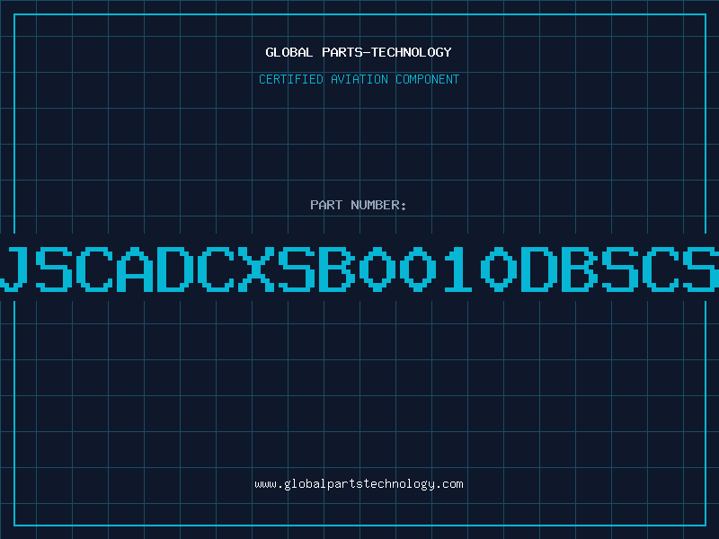 Aviation Part JSCADCXSB0010DBSCS