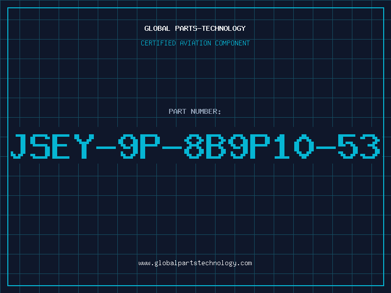 Aviation Part JSEY-9P-8B9P10-53