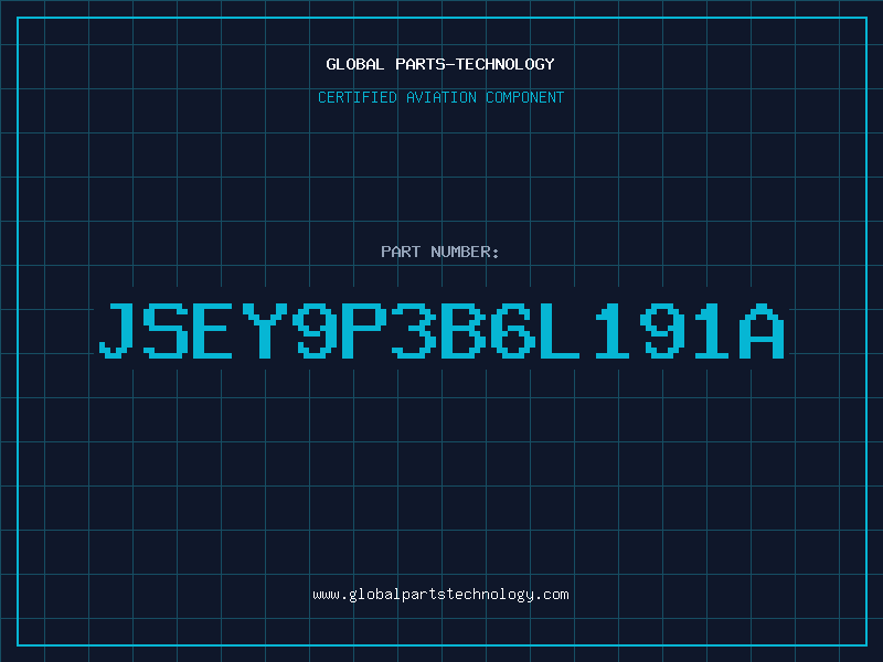 Aviation Part JSEY9P3B6L191A