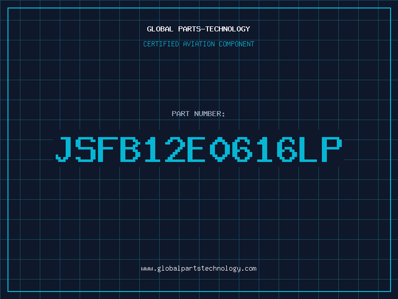 Aviation Part JSFB12E0616LP