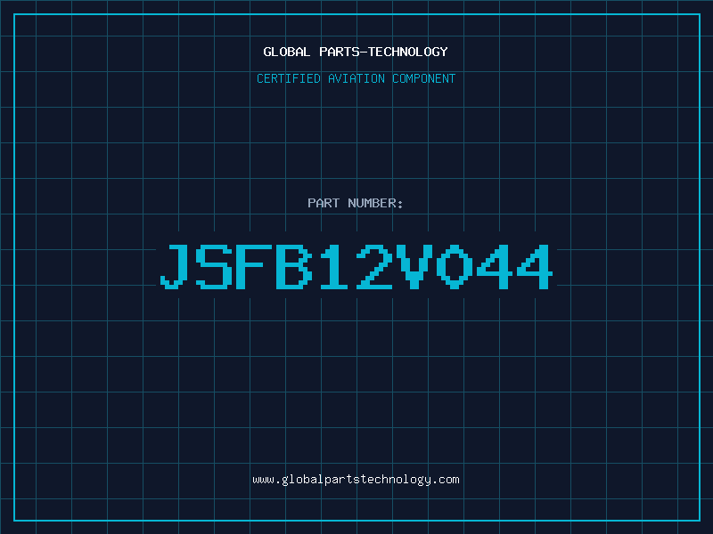 Aviation Part JSFB12V044