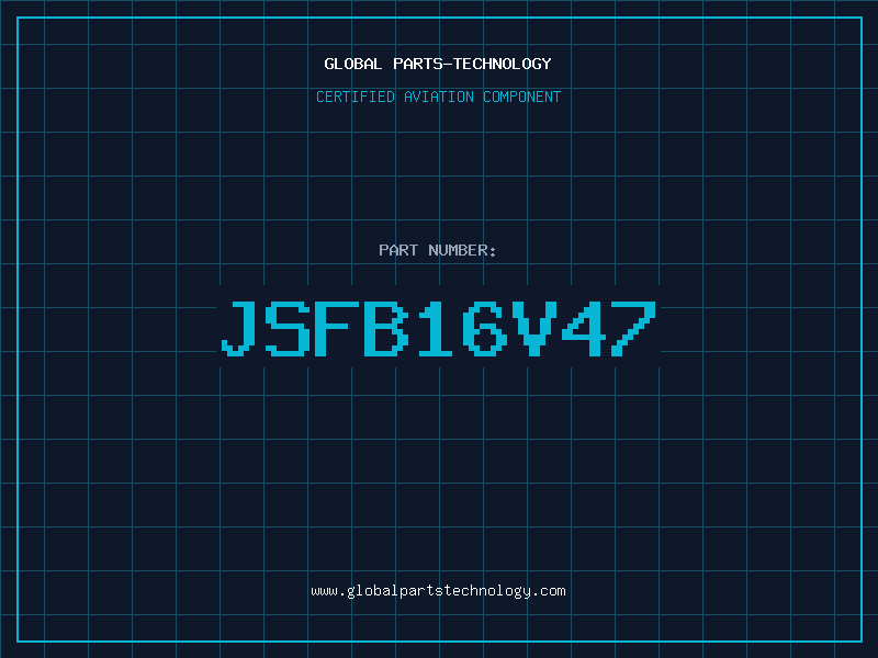 Aviation Part JSFB16V47