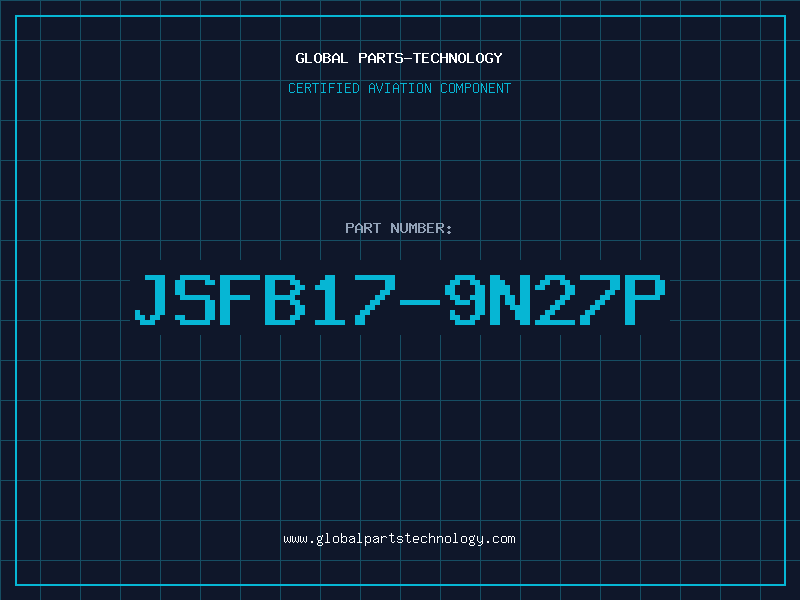 Aviation Part JSFB17-9N27P