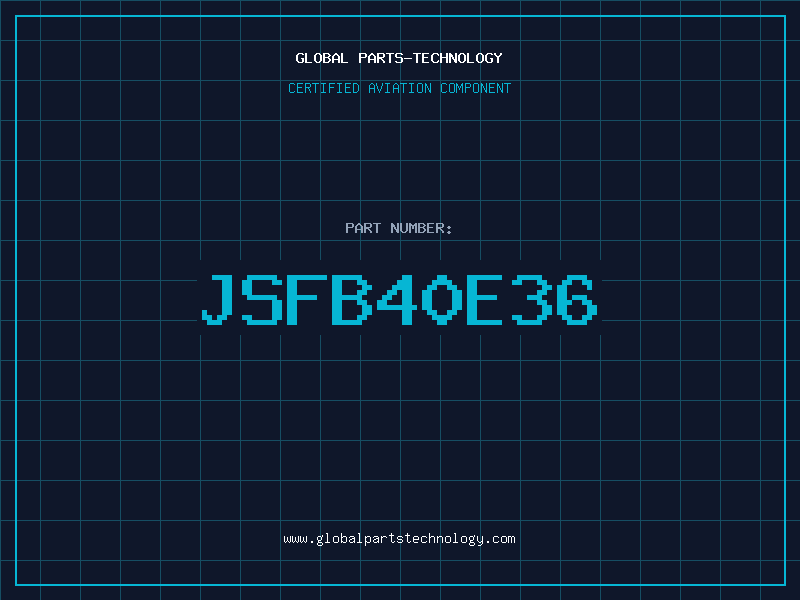 Aviation Part JSFB40E36