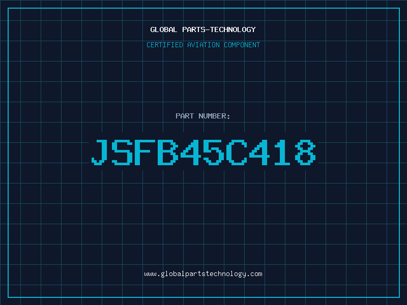Aviation Part JSFB45C418