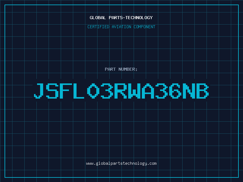 Aviation Part JSFL03RWA36NB