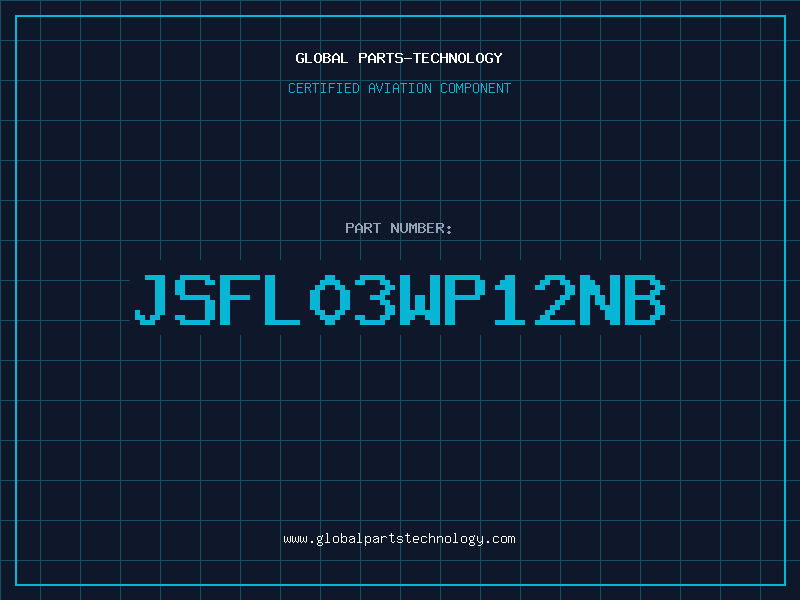 Aviation Part JSFL03WP12NB